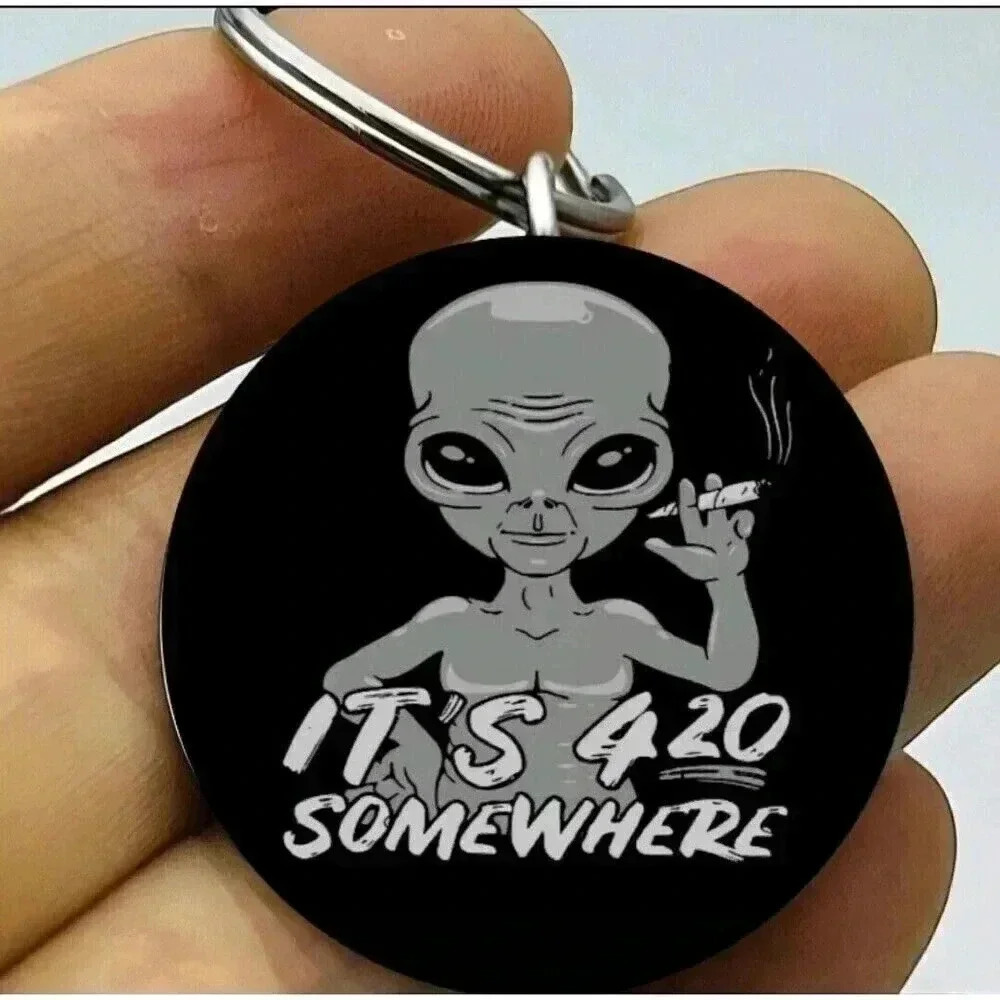 Alien Smoke Its 420 Somewhere Hot Funny Cute Keychain